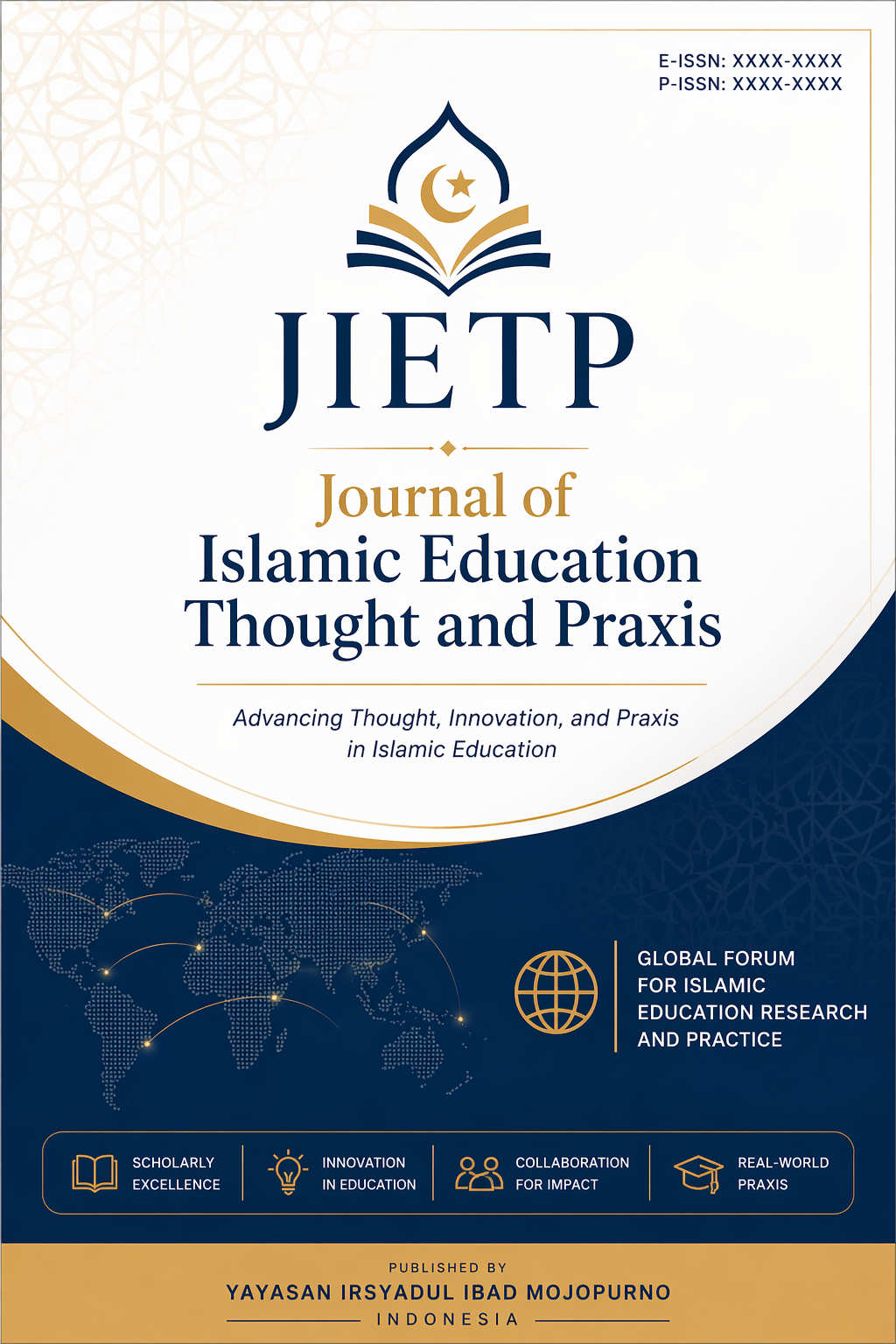 Cover image for JIETP featuring a white background with navy and gold accents, the JIETP logo above the full journal title, a subtle world map graphic symbolizing global scholarship, and the tagline “Advancing Thought, Innovation, and Praxis in Islamic Education.”